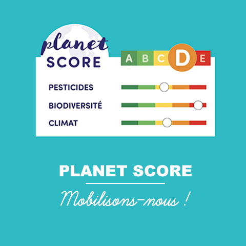 Planet-score : mobilisons-nous ! Planet-score : mobilisons-nous !