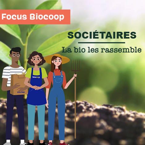 Sociétaires Biocoop : la bio les rassemble Sociétaires Biocoop : la bio les rassemble